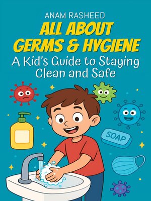 cover image of All About Germs & Hygiene